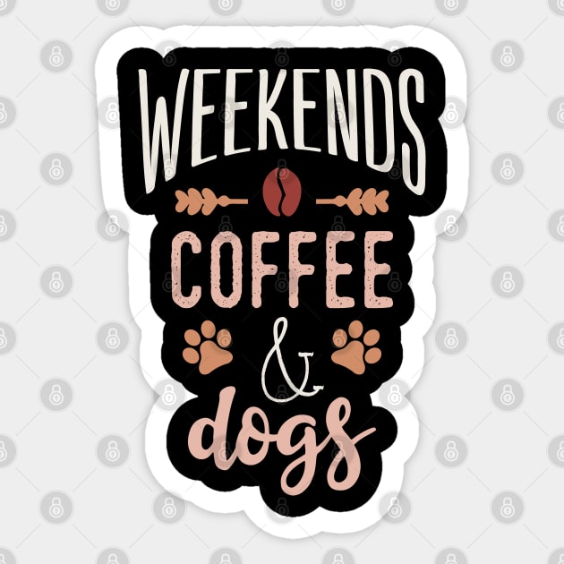 Weekends Coffee And Dogs Sticker by Tesszero